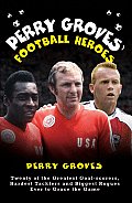 Perry Groves Football Heroes