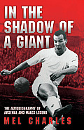 In the Shadow of a Giant: The Autobiography of Arsenal and Wales Legend