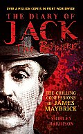 The Diary of Jack the Ripper: The Chilling Confessions of James Maybrick