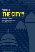 Working in the City: A Guide to Starting a Successful Career in the City