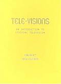 Tele-Visions: An Introduction to Studying Television