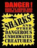 Sharks & Other Dangerous Underwater Crea