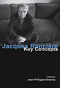 Jacques Ranciere: Key Concepts