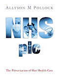 Nhs Plc The Privatisation Of Our Health