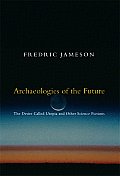 Archaeologies Of The Future
