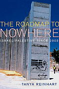 Road Map to Nowhere Israel Palestine Since 2003