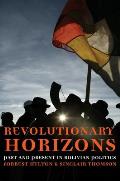 Revolutionary Horizons Past & Present in Bolivian Politics