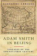 Adam Smith in Beijing Lineages of the Twenty First Century