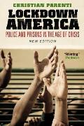 Lockdown America Police & Prisons in the Age of Crisis