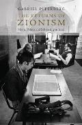 The Returns of Zionism: Myths, Politics and Scholarship in Israel