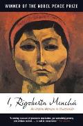 I Rigoberta Menchu An Indian Woman In Guatemala