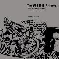 Wire Primers A Guide To Modern Music