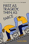 First As Tragedy Then As Farce
