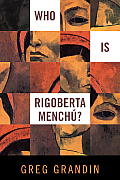 Who Is Rigoberta Mench