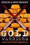 Gold Warriors: America's Secret Recovery of Yamashita's Gold