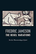 Hegel Variations On the Phenomenology of Spirit