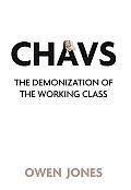 Chavs The Demonization of the Working Class