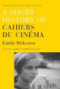 Short History Of Cahiers Du Cinema