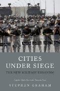Cities Under Siege The New Military Urbanism