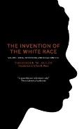 Invention of the White Race Volume 1 Racial Oppression & Social Control