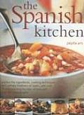 The Spanish Kitchen: Explore the Ingredients, Cooking Techniques and Culinary Traditions of Spain, with Over 100 Delicious Step-By-Step Rec