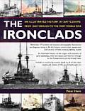 Ironclads An Illustrated History of Battleships from 1860 to the First World War