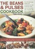 Beans & Pulses Cookbook Over 85 Deliciously Healthy & Wholesome Low Fat Recipes for Every Meal & Occasion with More Than 450 Step By Step