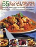 55 Budget Recipes for Family Meals Delicious Nutritious & Economical Dishes Shown Step by Step in 280 Fabulous Colour Photographs