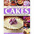 40 Irresistible Cakes Fabulous Teatime Special Occasion Party & Novelty Recipes with Step By Step Techniques & 300 Photographs