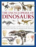 Encyclopedia of Dinosaurs A Unique Illustrated Guide to 270 Best Known Dinosaurs of the World Shown in More Than 350 Amazing Scientific Illustr