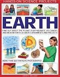 Earth: Find Out about the Planet, Earthquakes, Volcanoes and Weather with 50 Great Experiments and Projects