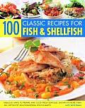 Fresh from the Sea Over 100 Exciting & Inspirational Recipes for Fish & Shellfish from Classic Dishes to Contemporary Creations