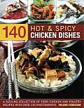 140 Hot & Spicy Chicken Dishes
