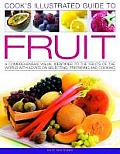 Cooks Illustrated Guide to Fruit A Comprehensive Guide to the Fruits of the World