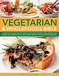 Vegetarian & Wholefoods Bible