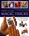 How To Do Magic Tricks