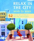 Relax In The City Week By Week