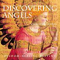 Discovering Angels Wisdom Healing Destiny