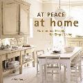 At Peace at Home Harmonious Designs for Simple Living
