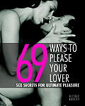 69 Ways to Please Your Lover Sex Secrets for Ultimate Pleasure