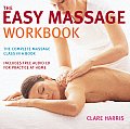 Easy Massage Workbook The Complete Massa