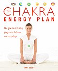 Chakra Energy Plan The Practical 7 Step Program to Balance & Revitalize