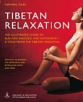 Tibetan Relaxation The Illustrated Guide to Kum Nye Massage & Movement A Yoga from the Tibetan Tradition