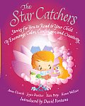 Star Catchers Stories for You to Read to Your Child to Encourage Calm Confidence & Creativity