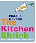 Kitchen Shrink Food & Recipes for a Healthy Mind