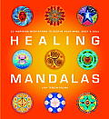 Healing Mandalas 30 Inspiring Meditations to Soothe Your Mind Body & Soul