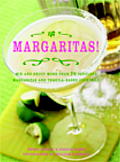 Margaritas Mix & Enjoy More Than 70 Fabulous Margaritas & Tequila Based Cocktails