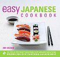 Easy Japanese Cookbook The Step By Step Guide to Deliciously Easy Japanese Food at Home With CD of Traditional Japanese Music