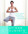 Quick & Easy: Stress Busters: 5-Minute Routines for Anyone, Anytime, Anywhere
