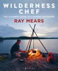 Wilderness Chef The Ultimate Guide to Cooking Outdoors